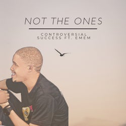 Not the Ones