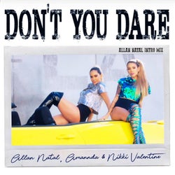 Don't You Dare (Allan Natal Intro Mix)