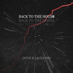 Back To The House (feat. LauDown)