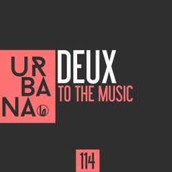 DEUX "To The Music"