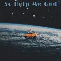 So Help Me God