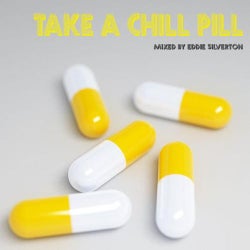 Take A Chill Pill - Continuous Mix By Eddie Silverton