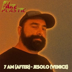 Dj FAKE PLASTIC set "7 am (After) Jesolo