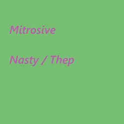 Nasty / Thep