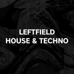 Closing Tracks: Leftfield House & Techno