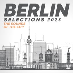 Berlin Selections 2023 - the Sounds of the City