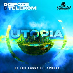 Utopia/Too Gassy