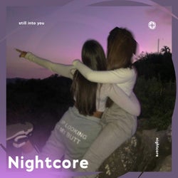 Still Into You - Nightcore