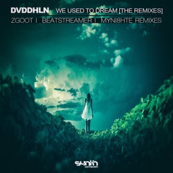We Used To Dream Ep [The Remixes]
