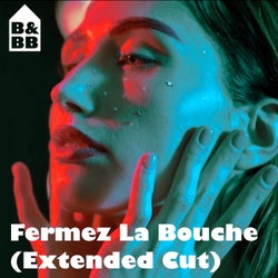 Fermez La Bouche (Extended Cut)
