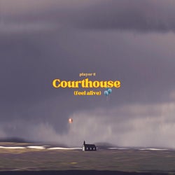 Courthouse (feel alive)