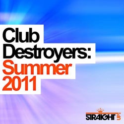 Club Destroyers: Summer 2011
