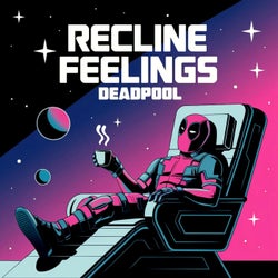 Recline Feelings