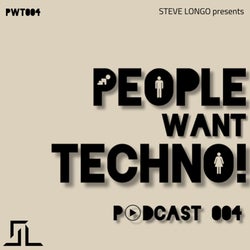 People Want Techno! Podcast 004
