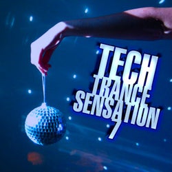 Tech Trance Sensation, Vol.7 (Best Selection of Clubbing Tech Trance Tracks)