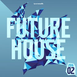 Future House 2016-02 - Armada Music - Extended Versions