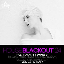 House Blackout Vol. 24