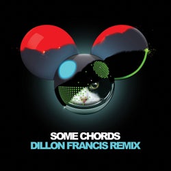 Some Chords (Dillon Francis Remix)