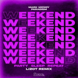 Weekend (Party, Sleep, Repeat) (LIZOT Remix)