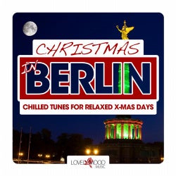 Christmas In Berlin - Chilled Tunes For Relaxed X-Mas Days