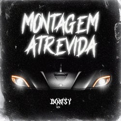 MONTAGEM ATREVIDA