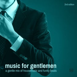 Music For Gentlemen, Vol. 2 (A Gentle Mix of Housemusic & Funky Beats)