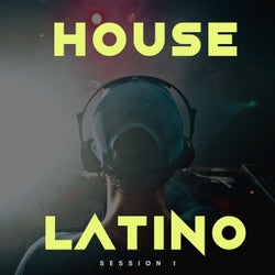 House Latino - Session 1