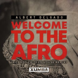 Welcome To The Afro (Ricardo Criollo House Remix)