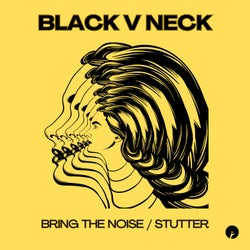 Bring The Noise / Stutter