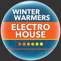 Winter Warmers: Electro House