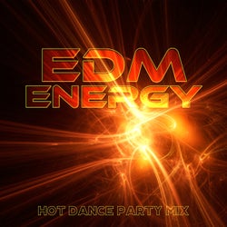 EDM Energy: Hot Dance Party Mix