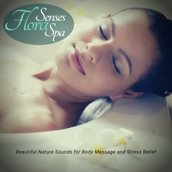 Flora Senses Spa - Beautiful Nature Sounds For Body Massage And Stress Relief