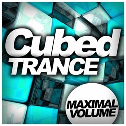 Cubed Trance: Maximal Volume