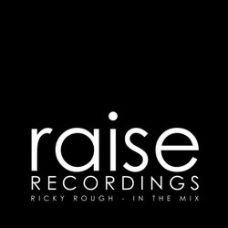 In The Mix: Ricky Rough - Raise Recordings Labelshowcase