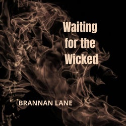 Waiting for the Wicked