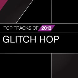 Top Tracks Of 2013: Glitch Hop