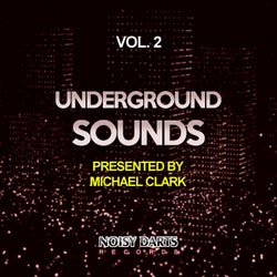 Underground Sounds, Vol. 2 (Presented by Michael Clark)
