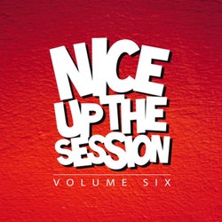 Nice Up The Session, Vol. 6