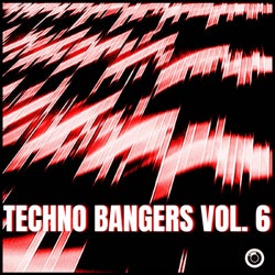 Techno Bangers Vol. 6