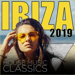 Ibiza 2019 House Music Classics