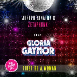 First Be a Woman (feat. Gloria Gaynor) (New Version 2K22)