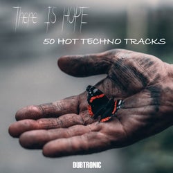 There Is Hope 50 Hot Techno Tracks