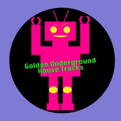 Golden Underground House Tracks