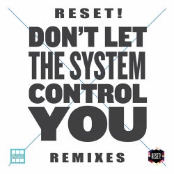 Dont Let The System Control You Remixies