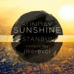 Sunday Sunshine Istanbul(Compiled by Ilker Evci)