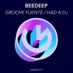 Groove Fuente / Had A DJ