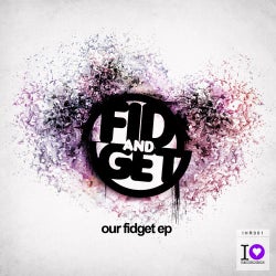 Our Fidget EP