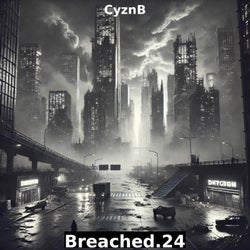 Breached.24 (2024 Rework Mix)