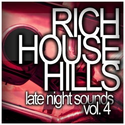 Rich House Hills, Vol. 4: Late Night Sounds