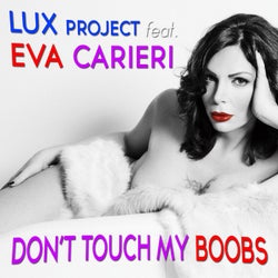 Don't Touch My Boobs (feat. Eva Carieri)